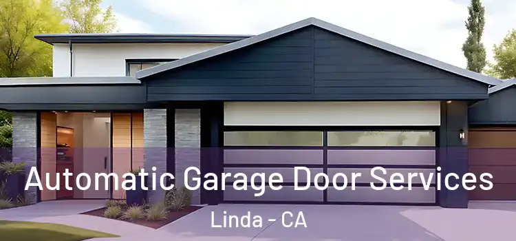  Automatic Garage Door Services Linda - CA