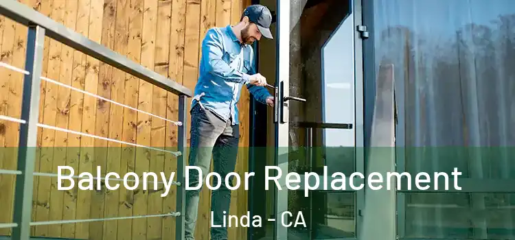  Balcony Door Replacement Linda - CA