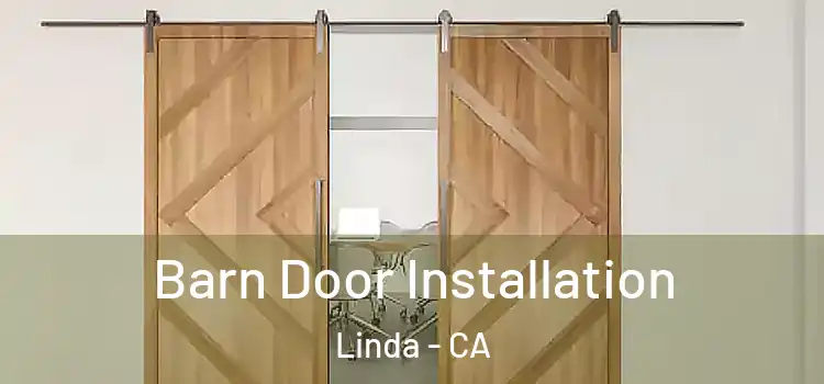  Barn Door Installation Linda - CA