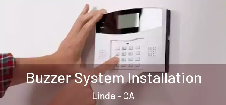 Buzzer System Installation Linda - CA