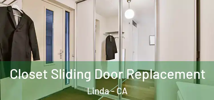  Closet Sliding Door Replacement Linda - CA