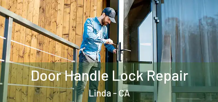  Door Handle Lock Repair Linda - CA