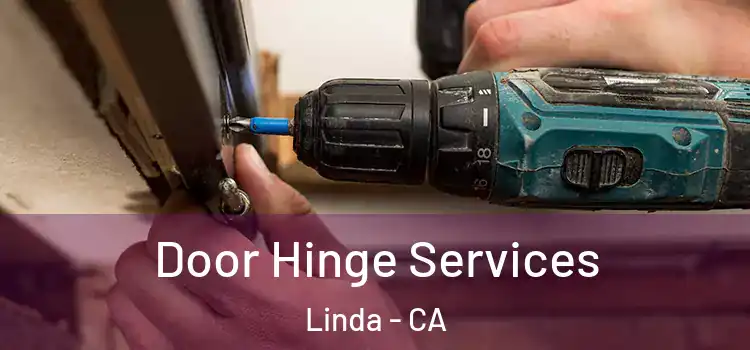 Door Hinge Services Linda - CA
