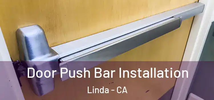  Door Push Bar Installation Linda - CA