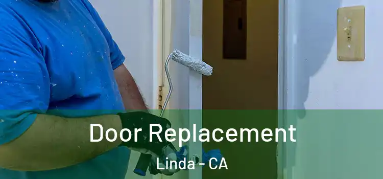 Door Replacement Linda - CA