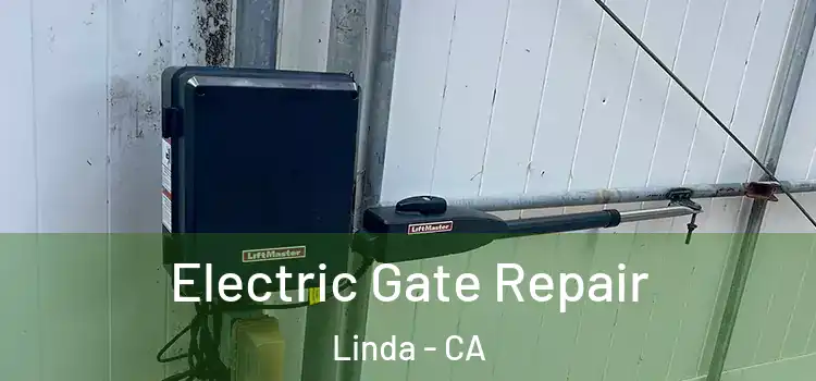  Electric Gate Repair Linda - CA