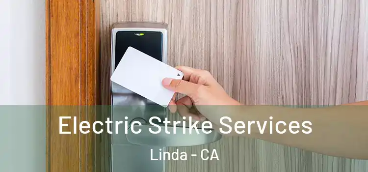  Electric Strike Services Linda - CA