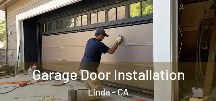  Garage Door Installation Linda - CA