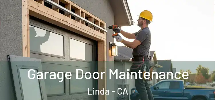  Garage Door Maintenance Linda - CA