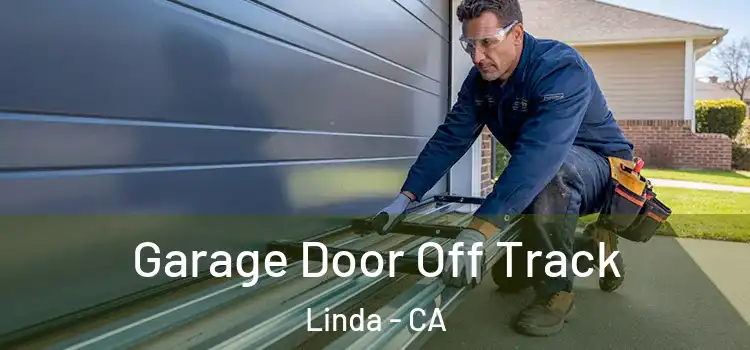  Garage Door Off Track Linda - CA