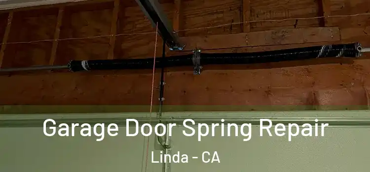  Garage Door Spring Repair Linda - CA