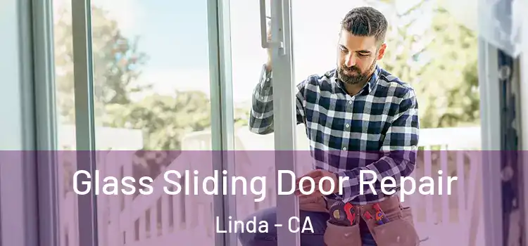  Glass Sliding Door Repair Linda - CA