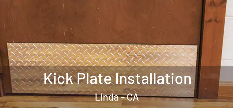  Kick Plate Installation Linda - CA