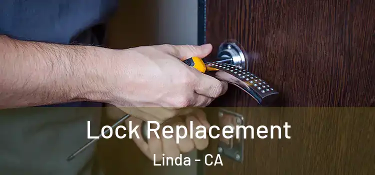  Lock Replacement Linda - CA