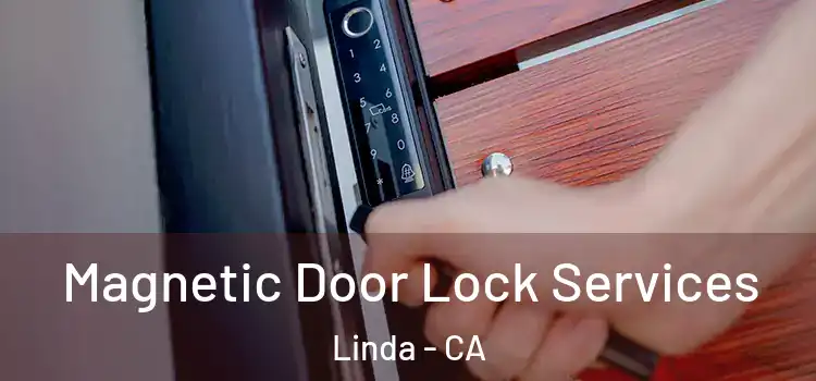  Magnetic Door Lock Services Linda - CA