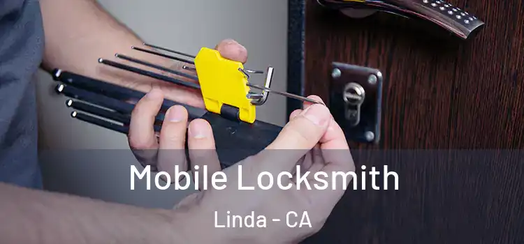 Mobile Locksmith Linda - CA