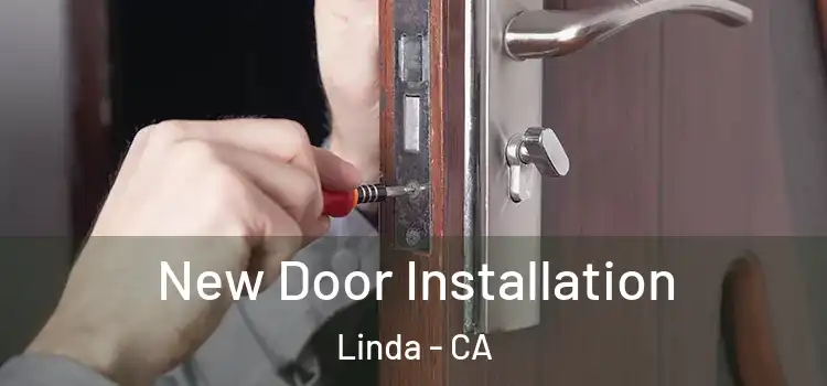  New Door Installation Linda - CA