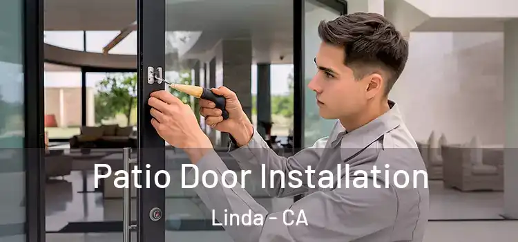  Patio Door Installation Linda - CA