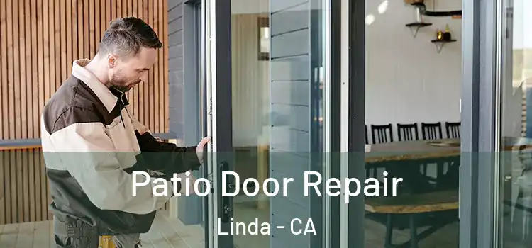  Patio Door Repair Linda - CA