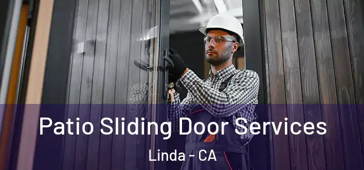  Patio Sliding Door Services Linda - CA
