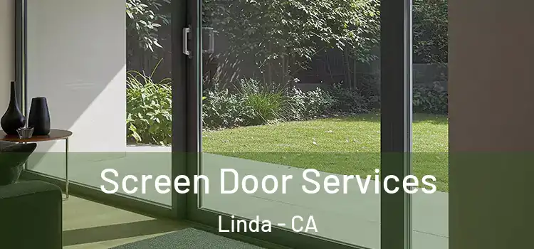  Screen Door Services Linda - CA