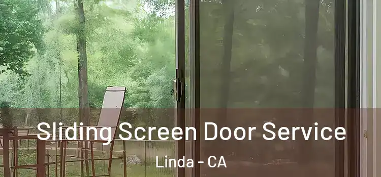  Sliding Screen Door Service Linda - CA