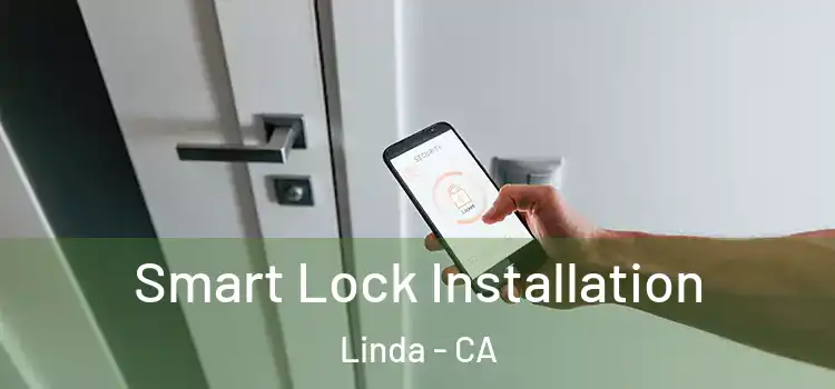 Smart Lock Installation Linda - CA