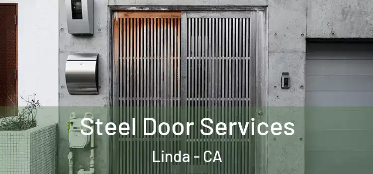  Steel Door Services Linda - CA