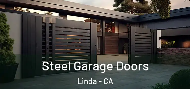  Steel Garage Doors Linda - CA